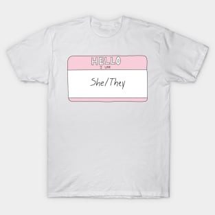 she/they pronouns T-Shirt